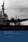 Image for From hot war to cold  : the U.S. Navy and national security affairs, 1945-1955