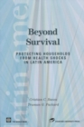 Image for Beyond  Survival : Protecting Households from Health Shocks in Latin America