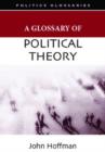 Image for A Glossary of Political Theory
