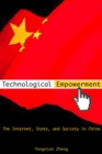 Image for Technological empowerment  : the Internet, state, and society in China