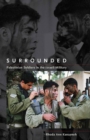 Image for Surrounded  : Palestinian soldiers in the Israeli military