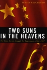 Image for Two Suns in the Heavens : The Sino-Soviet Struggle for Supremacy, 1962-1967