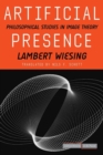 Image for Artificial presence  : philosophical studies in image theory