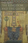 Image for The kingdom and the glory  : for a theological genealogy of economy and government