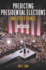 Image for Predicting Presidential Elections and Other Things, Second Edition