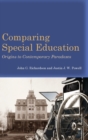 Image for Comparing special education  : origins to contemporary paradoxes