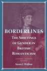 Image for Borderlines : The Shiftings of Gender in British Romanticism
