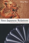 Image for Sino-Japanese Relations : Interaction, Logic, and Transformation