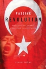 Image for Passive revolution  : absorbing the Islamic challenge to capitalism