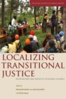 Image for Localizing Transitional Justice