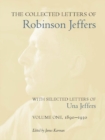 Image for The Collected Letters of Robinson Jeffers, with Selected Letters of Una Jeffers : Volume One, 1890-1930