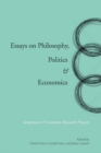 Image for Essays on philosophy, politics &amp; economics  : integration &amp; common research projects