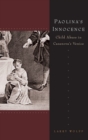 Image for Paolina&#39;s Innocence : Child Abuse in Casanova&#39;s Venice