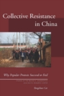 Image for Collective resistance in China  : why popular protests succeed or fail