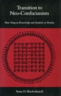 Image for Transition to Neo-Confucianism: Shao Yung on Knowledge and Symbols of Reality