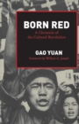 Image for Born Red: A Chronicle of the Cultural Revolution