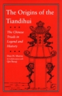 Image for The Origins of the Tiandihui: The Chinese Triads in Legend and History