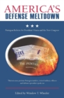 Image for America&#39;s Defense Meltdown
