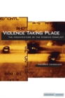 Image for Violence Taking Place : The Architecture of the Kosovo Conflict