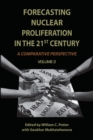 Image for Forecasting nuclear proliferation in the 21st centuryVolume II,: A comparative perspective