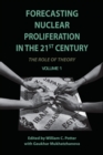 Image for Forecasting nuclear proliferation in the 21st centuryVolume I,: The role of theory