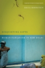 Image for Disquieting gifts  : humanitarianism in New Delhi
