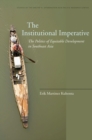 Image for The institutional imperative  : the politics of equitable development in Southeast Asia