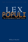 Image for Lex Populi : The Jurisprudence of Popular Culture