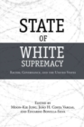 Image for State of white supremacy  : racism, governance, and the United States