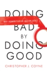 Image for Doing Bad by Doing Good