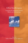 Image for Clio/anthropos: exploring the boundaries between history and anthropology