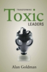 Image for Transforming Toxic Leaders