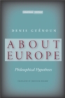 Image for About Europe : Philosophical Hypotheses