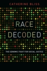 Image for Race Decoded : The Genomic Fight for Social Justice