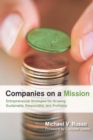 Image for Companies on a Mission: Entrepreneurial Strategies for Growing Sustainably, Responsibly, and Profitably