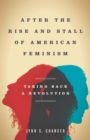 Image for After the Rise and Stall of American Feminism