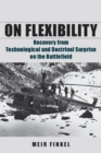 Image for On flexibility  : recovery from technological and doctrinal surprise on the battlefield