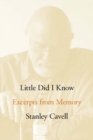 Image for Little Did I Know: Excerpts from Memory