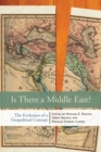 Image for Is There a Middle East? : The Evolution of a Geopolitical Concept