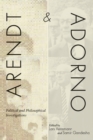 Image for Arendt and Adorno : Political and Philosophical Investigations