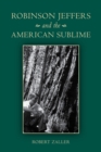 Image for Robinson Jeffers and the American Sublime