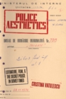 Image for Police aesthetics: literature, film, and the secret police in Soviet times