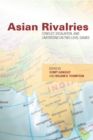 Image for Asian rivalries  : conflict, escalation, and limitations on two-level games