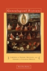 Image for Genealogical Fictions : Limpieza de Sangre, Religion, and Gender in Colonial Mexico