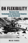 Image for On Flexibility: Recovery from Technological and Doctrinal Surprise on the Battlefield
