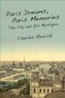 Image for Paris Dreams, Paris Memories: The City and Its Mystique