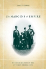 Image for The margins of empire: Kurdish militias in the Ottoman tribal zone