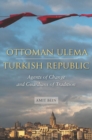 Image for Ottoman ulema, Turkish Republic: agents of change and guardians of tradition
