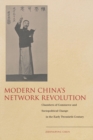 Image for Modern China&#39;s network revolution: chambers of commerce and sociopolitical change in the early twentieth century