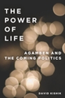 Image for Power of Life: Agamben and the Coming Politics